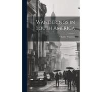 Wanderings In South America