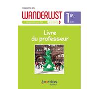 Wanderlust 1re 2019 - Livre du professeur