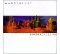 Wanderlust - Border Crossing