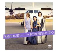 Boulanger Trio – Wanderlust – CD – Digipak (Edel)