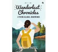 Wanderlust Chronicles: A Teen's Global Adventures