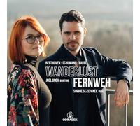 Wanderlust Fernweh/Beethoven/Schumann/Ravel