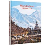Gestalten, Cam Honan (éd.) – Wanderlust Himalaya – Hiking On Top Of The World – Relié, beau livre