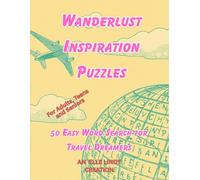 Wanderlust Inspiration Puzzles: 50 Easy Word Search for Travel Dreamers (Large Print Only)