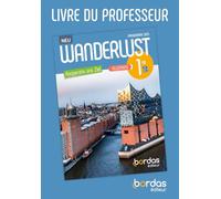 Wanderlust Neu - Allemand 1re - 2026 - Livre du professeur