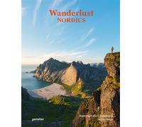 Wanderlust Nordics Exploring trails in Scandinavia - Gestalten - Gestalten Dgv - relié - Beau livre