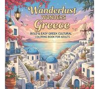 Wanderlust Wonders Greece: Bold & Easy Greek Cultural Coloring Book for Adults