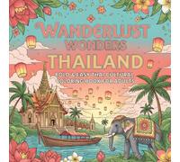 Wanderlust Wonders Thailand: Bold & Easy Thai Cultural Coloring Book for Adults