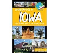 Wandermore in Iowa: Your ultimate guide to the Hawkeye State!