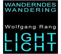 Wanderndes Licht Duft der Zeit Wandering Light Fragrance of Time by Wolfgang Rang Wolfgang Rang (Auteur)