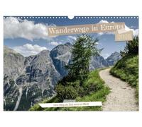 Wanderwege in Europa (Wandkalender 2026 DIN A3 quer), CALVENDO Monatskalender: Verschiedene Wanderwege Europas haben Sie hier immer im Blick.