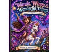 Wands, Wings and Wonderful Things: A Fantasy Coloring Book for Kids