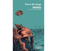 Wang : Les portes d'Occident Pierre Bordage (Auteur)