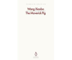 Wang Xiaobo - Maverick Pig - Paperback - G245z