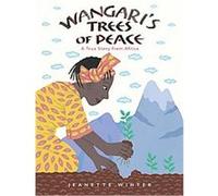 Wangari's Trees of Peace Jeanette Winter (Auteur)