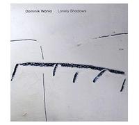 Wania Dominik - Lonely Shadows [Import]