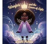 Wanjirũ and the Crown of Light