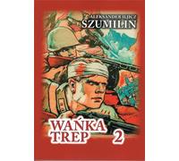 Wańka Trep 2 Journal d'un soldat v.3