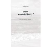 Wann - Wenn Nicht Jetzt