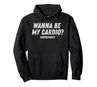 Wanna Be My Cardio Respectfully Funny Workout Fitness Gym Sweat à Capuche