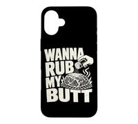Wanna Rub My Butt Pitmaster Pork Shoulder Grill Blague Coque pour iPhone 16 Plus