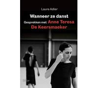 Wanneer ze danst. Gesprekken met Laure Adler