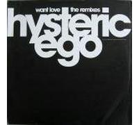 Want Love - The Remixes - Hysteric Ego 2X12"