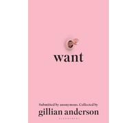 Want: Sexual Fantasies by Anonymous by Gillian Anderson [Hardback] NEUF