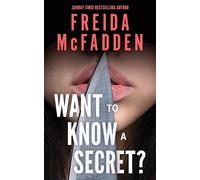 Want to Know a Secret?: THE INSTANT SUNDAY TIMES BESTSELLER: A Scintillating Thriller from the Author of The Housemaid Books