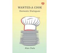 Wanted: A CookDomestic Dialogues (Edition1)