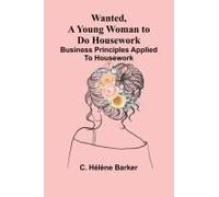 Wanted, A Young Woman To Do Housework