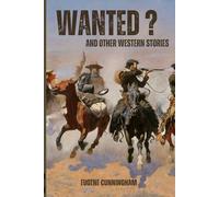 Wanted ? and Other Western Stories