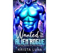 Wanted by the Alien Rogue: A Sci Fi Alien Warrior Romance