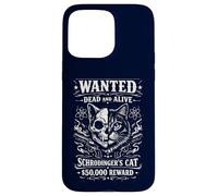 Wanted Dead and Alive : Cat G e Schrödinger Coque pour iPhone 15 Pro Max