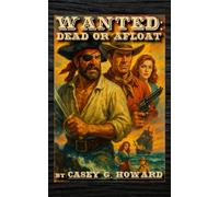 Wanted: Dead or Afloat: Salt & Smoke Book One
