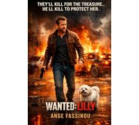 Wanted: Lilly: The Screenplay