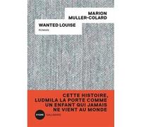 Wanted Louise Marion Muller-Colard (Auteur)