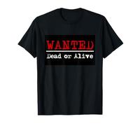 Wanted T-shirt Wanted Dead or Alive T-Shirt
