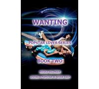Wanting: Popstar Lover Series #2