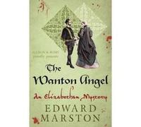 Wanton Angel, The (The Nicholas Bracewell Mysteries) Marston, Edward (Auteur)