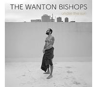 Wanton Bishops, the - Under The Sun