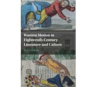 Wanton Motion in Eighteenth-Century Literature and Culture