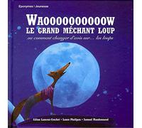 Waooooooooow le grand méchant loup: Ou comment changer d'avis sur... les loups
