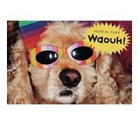 Waouh ! Martin Parr (Auteur)