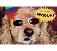 Waouh ! - Martin Parr - Grandes Personnes - cartonné - Monographie