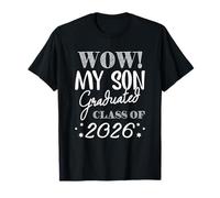 Waouh, Mon Fils a Obtenu Son diplôme de la 2026, Proud Mom Dad Senior 26 T-Shirt