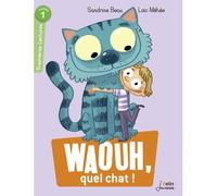 Waouh, quel chat ! Niveau 1 - Sandrine Beau - Belin Éducation - broché - Roman cadet dès 6 ans