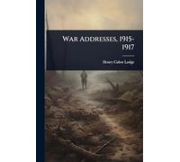 War Addresses, 1915-1917