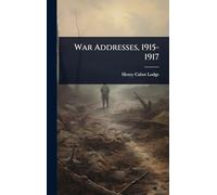 War Addresses, 1915-1917