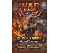 War Against Religious Abuse and Manipulation